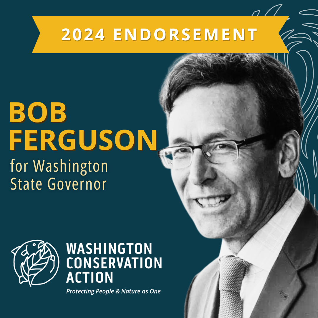 WCA Endorses Bob Ferguson For Governor In 2024 - Washington ...